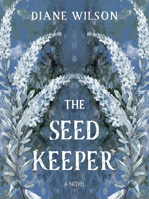 Title details for The Seed Keeper by Diane Wilson - Available